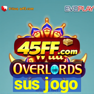 sus jogo
